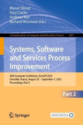 Systems, Software and Services Process Improvement: 30th European Conference, EuroSPI 2023, Grenoble, France, August 30 – September 1, 2023, Proceedings, Part II - cover