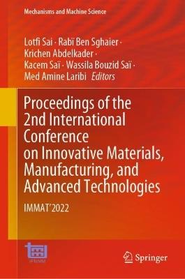 Proceedings of the 2nd International Conference on Innovative Materials, Manufacturing, and Advanced Technologies: IMMAT'2022 - cover