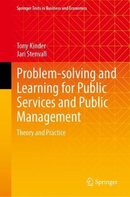 Problem-solving and Learning for Public Services and Public Management: Theory and Practice - Tony Kinder,Jari Stenvall - cover