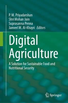 Digital Agriculture: A Solution for Sustainable Food and Nutritional Security - cover