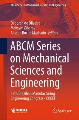 ABCM Series on Mechanical Sciences and Engineering: 12th Brazilian Manufacturing Engineering Congress - COBEF - cover
