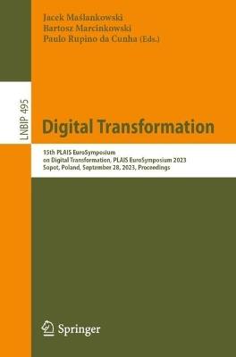 Digital Transformation: 15th PLAIS EuroSymposium on Digital Transformation, PLAIS EuroSymposium 2023, Sopot, Poland, September 28, 2023, Proceedings - cover