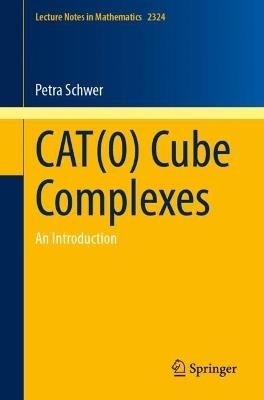 CAT(0) Cube Complexes: An Introduction - Petra Schwer - cover