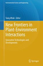 New Frontiers in Plant-Environment Interactions