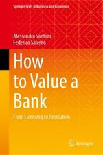 How to Value a Bank: From Licensing to Resolution