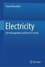 Electricity: Electromagnetism and Electric Circuits
