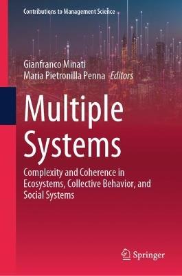 Multiple Systems: Complexity and Coherence in Ecosystems, Collective Behavior, and Social Systems - cover