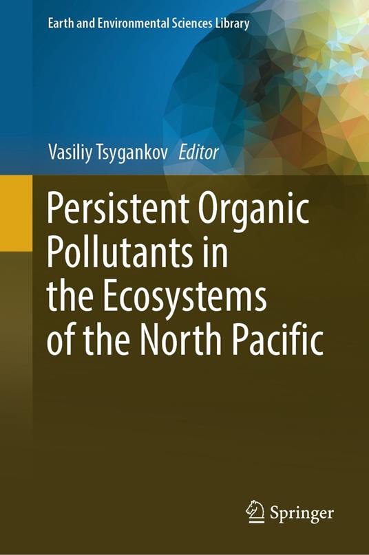 Persistent Organic Pollutants in the Ecosystems of the North Pacific