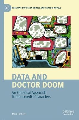 Data and Doctor Doom: An Empirical Approach To Transmedia Characters - Mark Hibbett - cover