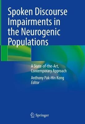 Spoken Discourse Impairments in the Neurogenic Populations: A State-of-the-Art, Contemporary Approach - cover