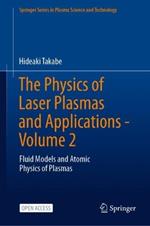 The Physics of Laser Plasmas and Applications - Volume 2: Fluid Models and Atomic Physics of Plasmas
