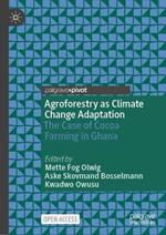 Agroforestry as Climate Change Adaptation: The Case of Cocoa Farming in Ghana