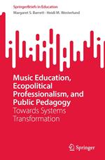 Music Education, Ecopolitical Professionalism, and Public Pedagogy