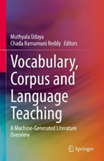 Vocabulary, Corpus and Language Teaching: A Machine-Generated Literature Overview