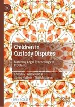 Children in Custody Disputes: Matching Legal Proceedings to Problems