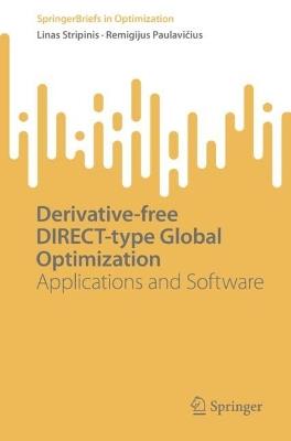 Derivative-free DIRECT-type Global Optimization: Applications and Software - Linas Stripinis,Remigijus Paulavicius - cover