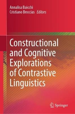 Constructional and Cognitive Explorations of Contrastive Linguistics - cover