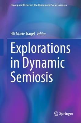 Explorations in Dynamic Semiosis - cover