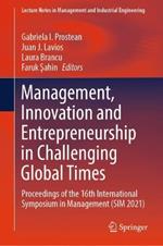 Management, Innovation and Entrepreneurship in Challenging Global Times: Proceedings of the 16th International Symposium in Management (SIM 2021)