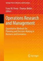 Operations Research and Management: Quantitative Methods for Planning and Decision-Making in Business and Economics