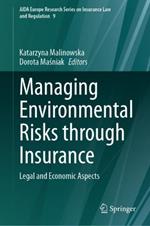 Managing Environmental Risks through Insurance: Legal and Economic Aspects