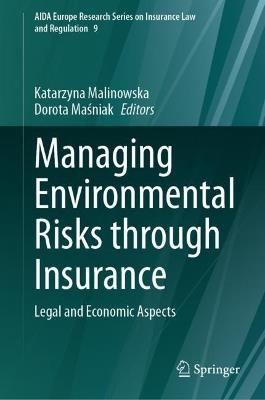 Managing Environmental Risks through Insurance: Legal and Economic Aspects - cover