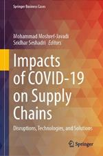 Impacts of COVID-19 on Supply Chains: Disruptions, Technologies, and Solutions