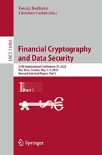 Financial Cryptography and Data Security: 27th International Conference, FC 2023, Bol, Brac, Croatia, May 1–5, 2023, Revised Selected Papers, Part I