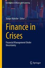 Finance in Crises: Financial Management Under Uncertainty