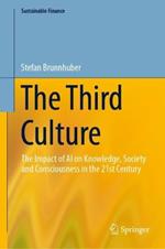The Third Culture: The Impact of AI on Knowledge, Society and Consciousness in the 21st Century