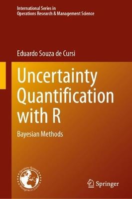 Uncertainty Quantification with R: Bayesian Methods - Eduardo Souza de Cursi - cover
