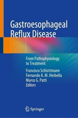 Gastroesophageal Reflux Disease: From Pathophysiology to Treatment - cover