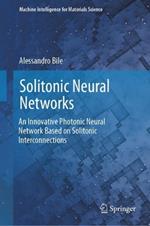 Solitonic Neural Networks: An Innovative Photonic Neural Network Based on Solitonic Interconnections