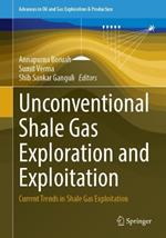 Unconventional Shale Gas Exploration and Exploitation: Current Trends in Shale Gas Exploitation