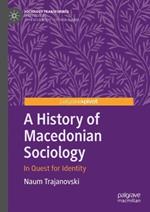 A History of Macedonian Sociology: In Quest for Identity