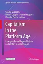Capitalism in the Platform Age: Emerging Assemblages of Labour and Welfare in Urban Spaces