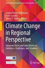 Climate Change in Regional Perspective: European Union and Latin American Initiatives, Challenges, and Solutions