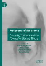 Procedures of Resistance: Contents, Positions and the 'Doings' of Literary Theory