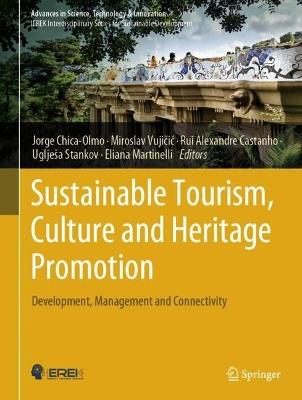Sustainable Tourism, Culture and Heritage Promotion: Development, Management and Connectivity - cover