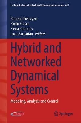 Hybrid and Networked Dynamical Systems: Modeling, Analysis and Control - cover