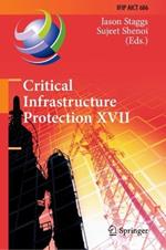 Critical Infrastructure Protection XVII: 17th IFIP WG 11.10 International Conference, ICCIP 2023, Arlington, VA, USA, March 13–14, 2023, Revised Selected Papers