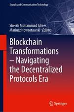 Blockchain Transformations: Navigating the Decentralized Protocols Era