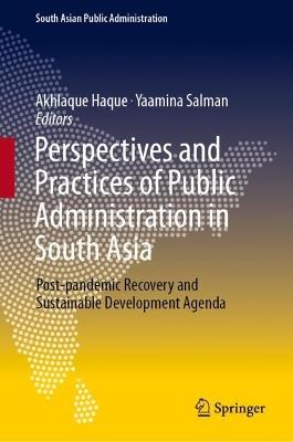 Perspectives and Practices of Public Administration in South Asia: Post-pandemic Recovery and Sustainable Development Agenda - cover