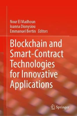 Blockchain and Smart-Contract Technologies for Innovative Applications - cover