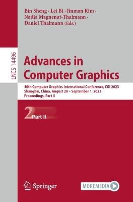 Advances in Computer Graphics: 40th Computer Graphics International Conference, CGI 2023, Shanghai, China, August 28–September 1, 2023, Proceedings, Part II - cover