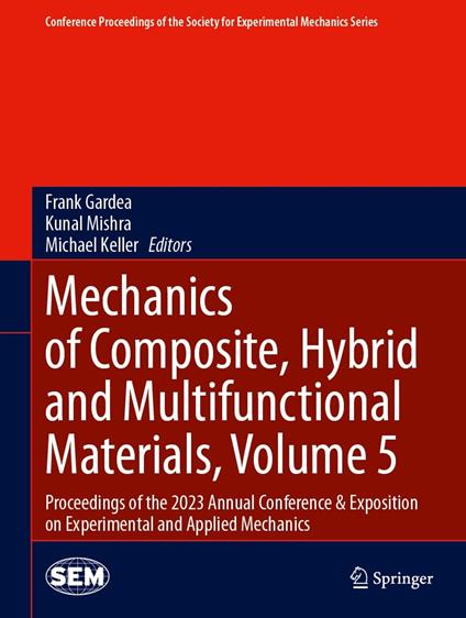 Mechanics of Composite, Hybrid and Multifunctional Materials, Volume 5