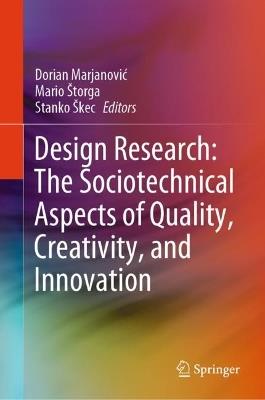 Design Research: The Sociotechnical Aspects of Quality, Creativity, and Innovation - cover