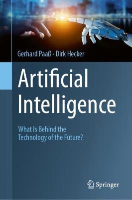 Artificial Intelligence: What Is Behind the Technology of the Future? - Gerhard Paaß,Dirk Hecker - cover