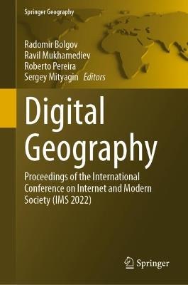 Digital Geography: Proceedings of the International Conference on Internet and Modern Society (IMS 2022) - cover