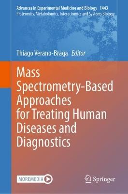 Mass Spectrometry-Based Approaches for Treating Human Diseases and Diagnostics - cover